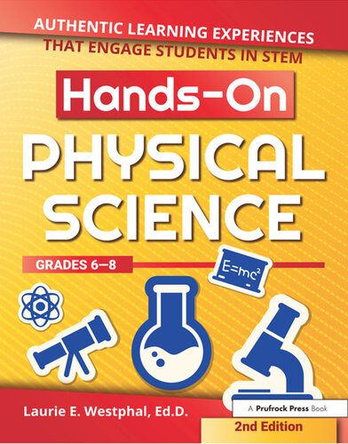 Hands-On Physical Science: Authentic Learning Experiences That Engage Students in STEM, Grades 6-8