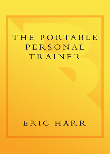 The Portable Personal Trainer: 100 Ways to Energize Your Workouts & Bring Out the Athlete in You