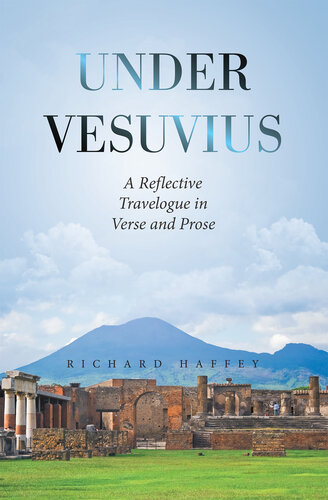 Under Vesuvius: A Reflective Travelogue in Verse and Prose