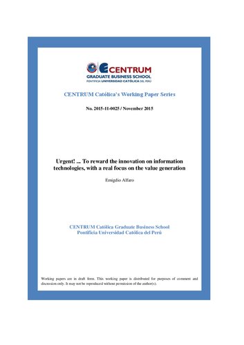 Urgent! ... To reward the innovation on information technologies, with a real focus on the value generation