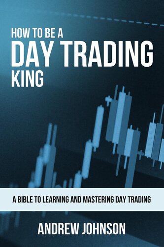How To Be A Day Trading King: Day Trade Like A King
