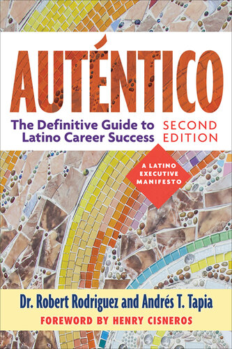 Auténtico: The Definitive Guide to Latino Career Success