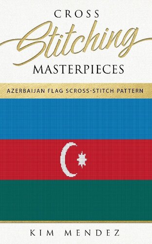 Cross Stitching Masterpieces: Azerbaijan Flag Cross-Stitch Pattern