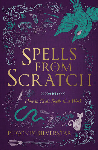 Spells from Scratch: How to Craft Spells That Work