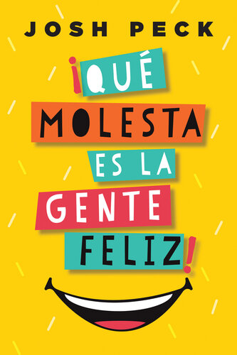 ¡Qué molesta es la gente feliz!