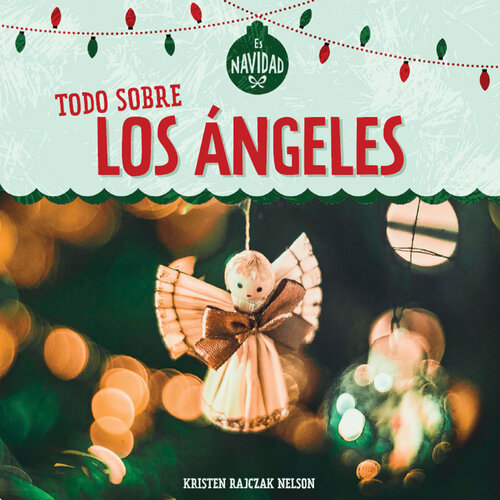 Todo sobre los ángeles (All About Christmas Angels)