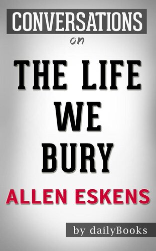The Life We Bury--by Allen Eskens | Conversation Starters