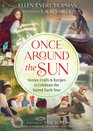 Once Around the Sun: Stories, Crafts, and Recipes to Celebrate the Sacred Earth Year