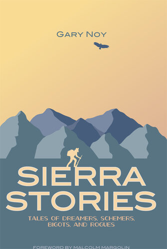 Sierra Stories: Tales of Dreamers, Schemers, Bigots, and Rogues
