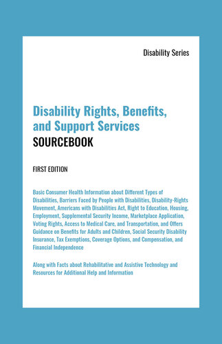 Disability Rights, Benefits, and Support Services Sourcebook: Disability Series