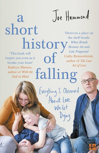 A Short History of Falling: Everything I Observed about Love whilst Dying