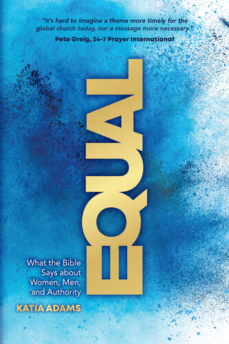 Equal: What the Bible Says about Women, Men, and Authority