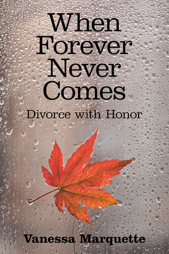When Forever Never Comes: Divorce With Honor