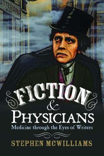 Fiction and Physicians: Medicine Through the Eyes of Writers
