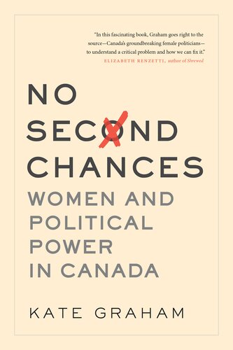 No Second Chances: Women and Political Power in Canada