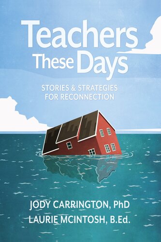 Teachers These Days: Stories and Strategies for Reconnection