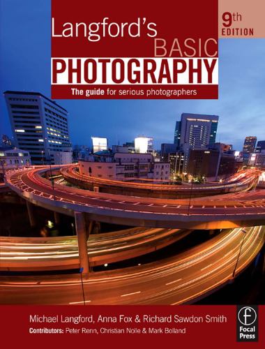 Langford's Basic Photography, Ninth Edition: The Guide for Serious Photographers