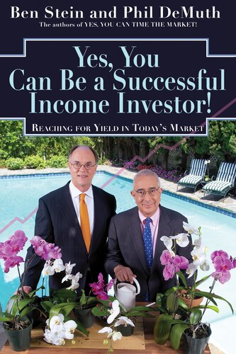 Yes, You Can Be a Successful, Income Investor!: Reaching for Yield in Today's Market