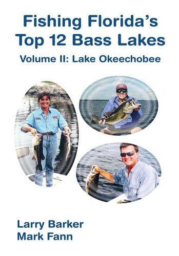 Fishing Florida's Top 12 Bass Lakes--Volume 2: Lake Okeechobee
