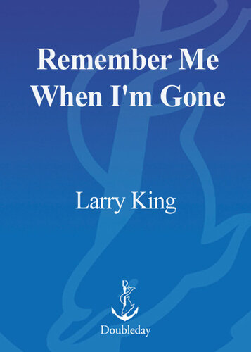 Remember Me When I'm Gone: The Rich and Famous Write Their Own Epitaphs and Obituaries