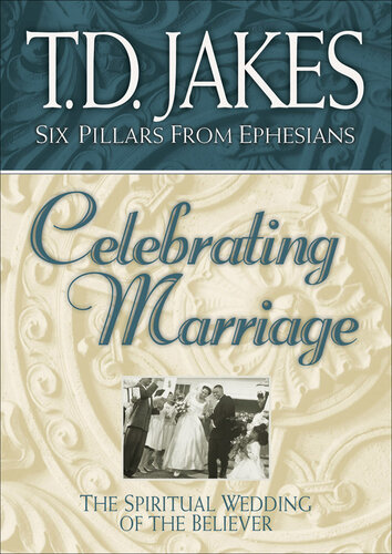 Celebrating Marriage--The Spiritual Wedding of the Believer