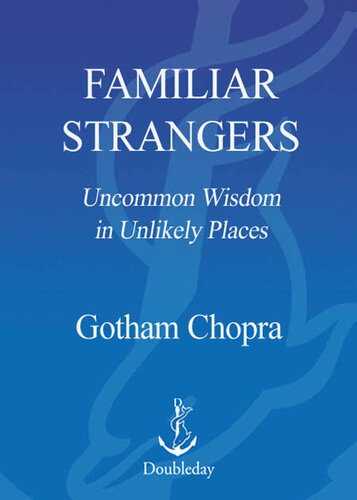 Familiar Strangers: Finding Wisdom In The Real World
