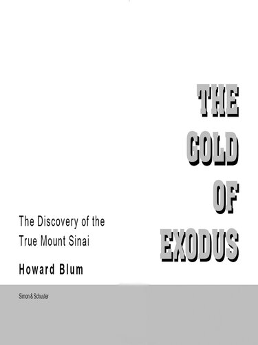 The Gold of Exodus: The Discovery of the True Mount Sinai