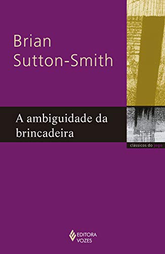 A ambiguidade da brincadeira (Clássicos do Jogo) (Portuguese Edition)