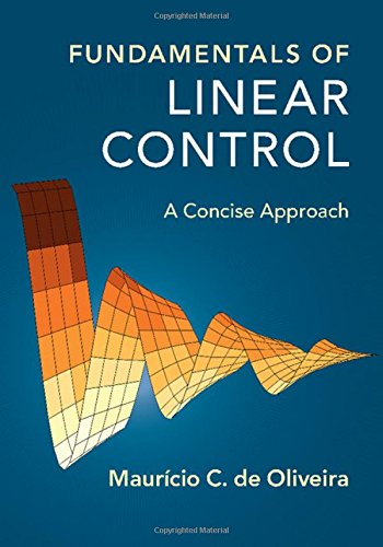 Fundamentals of Linear Control: A Concise Approach  (Instructor Res. n. 1 of 3, Solution Manual, MATLAB, Solutions)