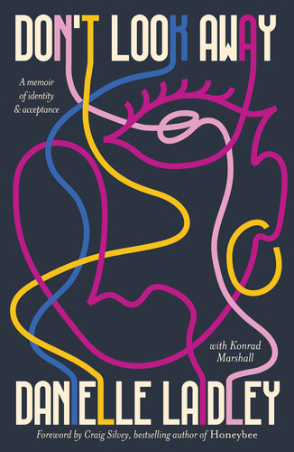 Don't Look Away: A memoir of identity & acceptance