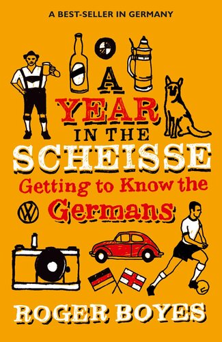 A Year in the Scheisse: Getting to Know the Germans