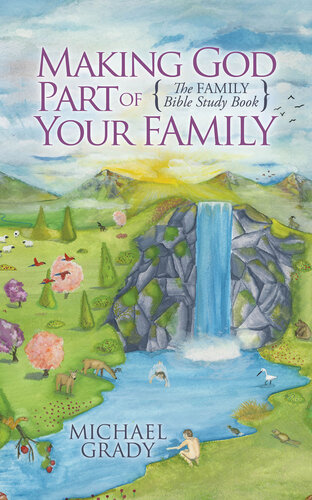 Making God Part of Your Family: The Family Bible Study Book