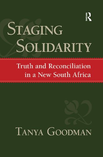 Staging Solidarity: Truth and Reconciliation in a New South Africa