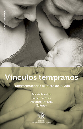 Vínculos tempranos: Transformaciones al inicio de la vida