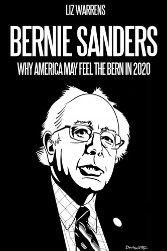 Bernie Sanders: Why America May Feel the Bern in 2020