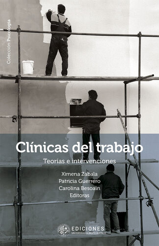 Clínicas del trabajo: Teorías e intervenciones