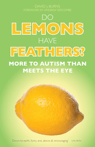 Do Lemons Have Feathers?: More to Autism than Meets the Eye