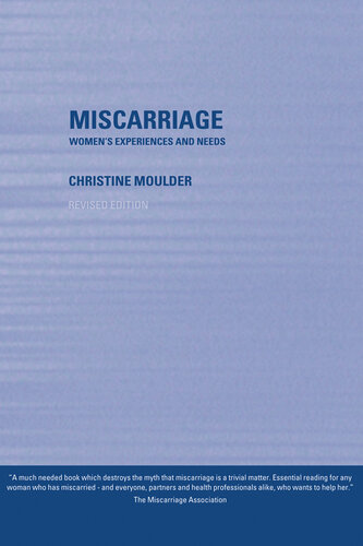 Miscarriage: Women's Experiences and Needs