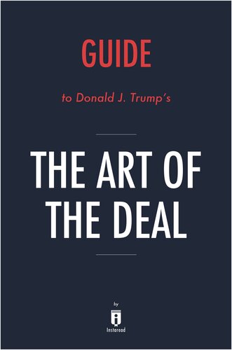 The Art of the Deal: by Donald Trump