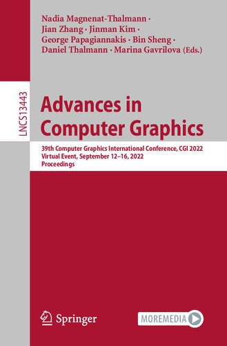 Advances in Computer Graphics. 39th Computer Graphics International Conference, CGI 2022 Virtual Event, September 12–16, 2022 Proceedings
