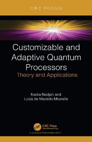 Customizable and Adaptive Quantum Processors. Theory and Applications