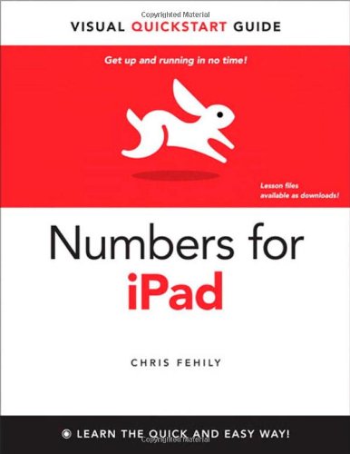 Numbers for iPad: Visual QuickStart Guide