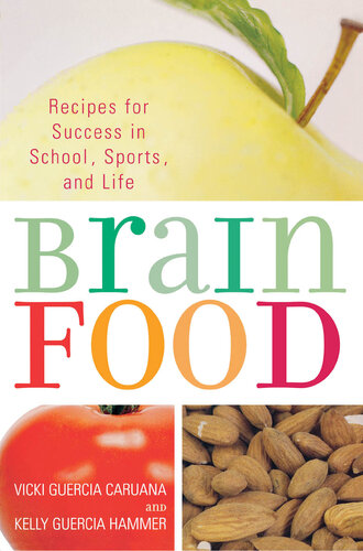 Brain Food: Recipes for Success for School, Sports, and Life
