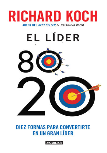 El líder 80/20: Diez formas para convertirte en un gran líder