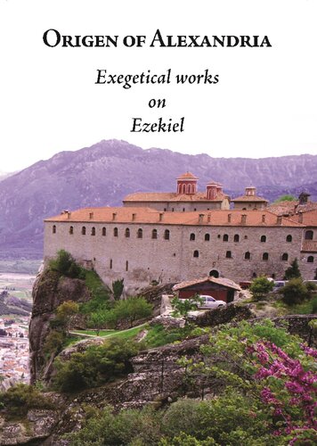 Origen of Alexandria: Exegetical Works on Ezekiel (Ancient Christian Texts in Translation)