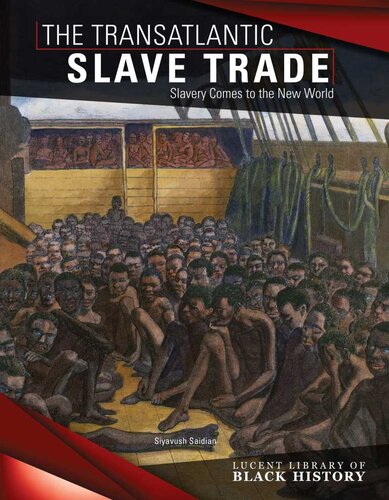 The Transatlantic Slave Trade: Slavery Comes to the New World
