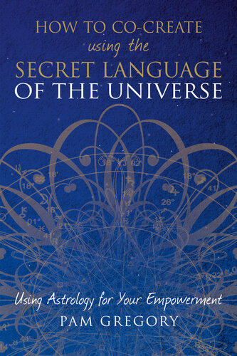 How to Co-Create Using the Secret Language of the Universe