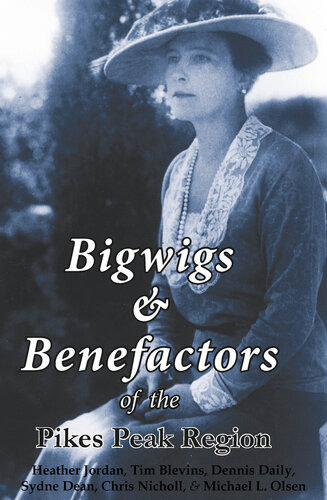 Bigwigs and Benefactors of the Pikes Peak Region