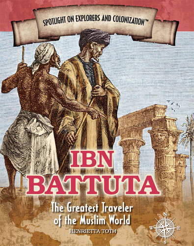 Ibn Battuta: The Greatest Traveler of the Muslim World