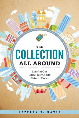 The Collection All Around: Sharing Our Cities, Towns, and Natural Places
